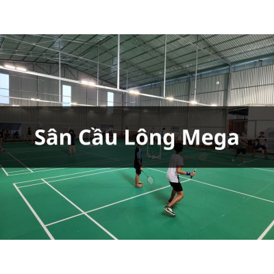 Sân Cầu Lông Mega